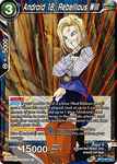 BT17-047 - Android 18, Rebellious Will - Uncommon FOIL