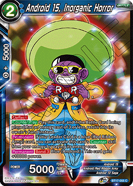 BT17-055 - Android 15, Inorganic Horror - Common