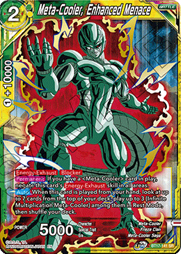 BT17-141 - Meta-Cooler, Enhanced Menace - Super Rare