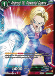BT20-080 - Android 18, Powerful Quarry - Common FOIL